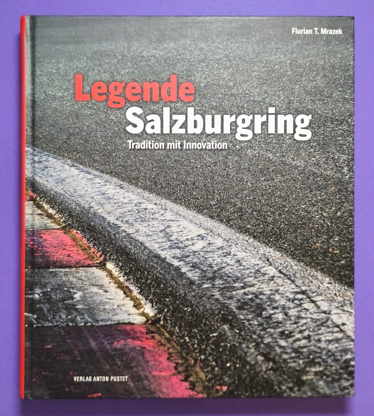 Buch NEU Originalverpackt! Legende Salzburgring, "Tradition mit Innovation", Jochen Rindt, Formel 2, Motorrad Grand Prix, DTM, BMW M1, Formel V,.. 