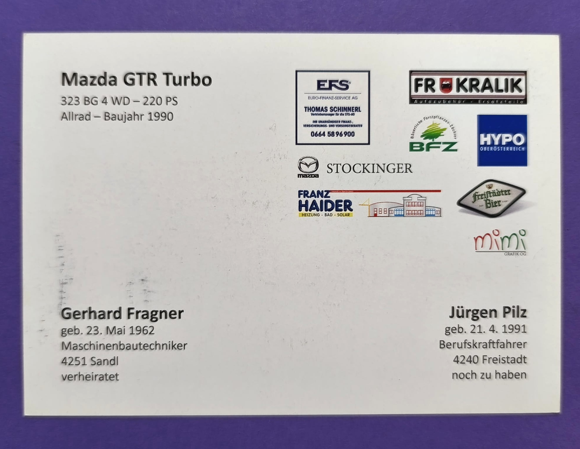 2 Original Autogramme, Gerhard Fragner, Jürgen Pilz, Mazda 323 BG GTR Turbo 4WD, Rallye Österreich, Karte 11x15cm 